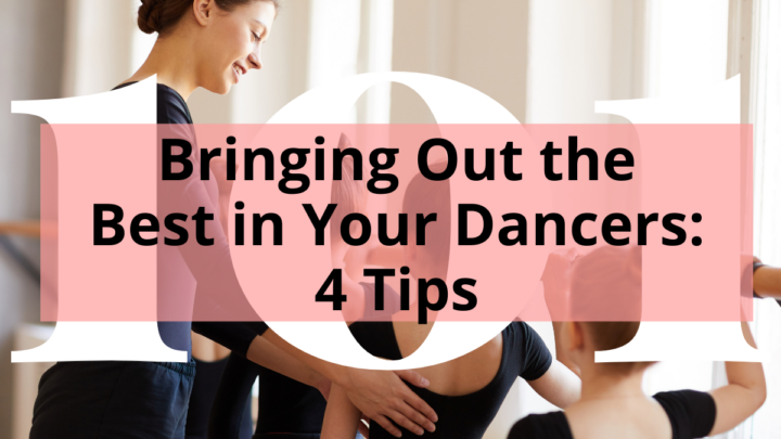 Ballet teacher Adjusting Students posture with title over the top - Bringing out the best in your dancer: 4 tips