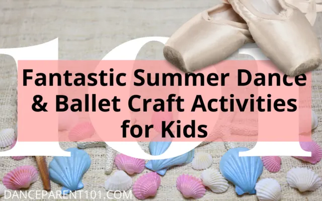 Fantastic Summer Dance & Ballet Craft Activities for Kids