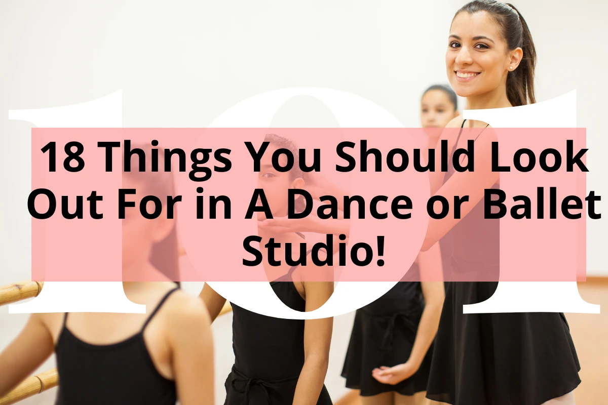 teacher holding the girl's head while teaching in ballerina class with title 18 Things You Should Look Out for in a Dance or Ballet Studio!