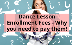 Title Image - Dance Lesson Enrollment Fees - Why you need to pay them!