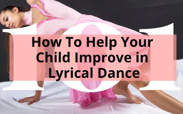 Girl in a pink costume doing a lyrical dance with the title How To Help Your Child Improve in Lyrical Dance
