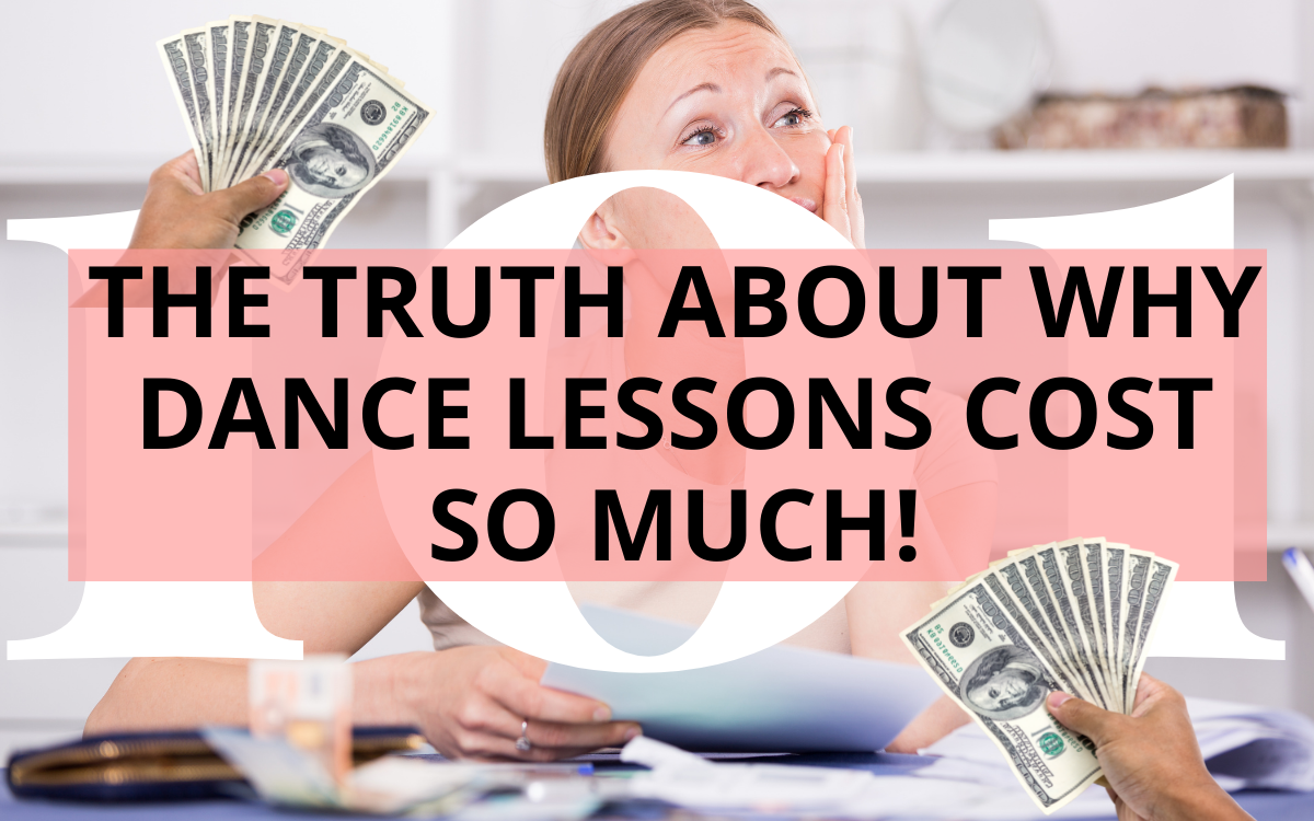 Title Image - THE TRUTH ABOUT WHY DANCE LESSONS COST SO MUCH!