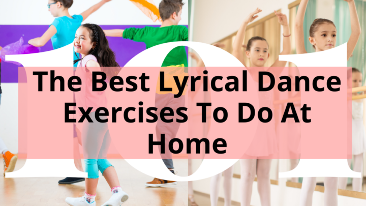 Title - The Best Lyrical Dance Exercises To Do At Home - left side a group of children in colorful shirts dancing whimsically, on the right, female child dancers at the barre in white leotards