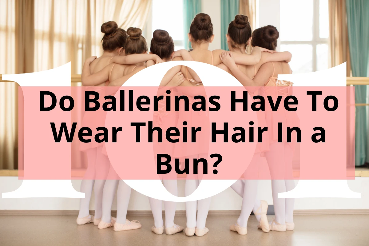 Title - Do Ballerinas Have To Wear Their Hair In a Bun? - a group of young ballet dancers face away from the camera, linking arms over their shoulders. THey wear pink leotards, tights and ballet shoes and their hair is in a bun.