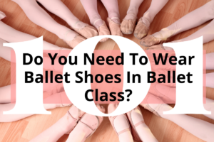 Title - Do You Need To Wear Ballet Shoes In Ballet Class? - a circle of feet wearing pink ballet shoes and pink tights